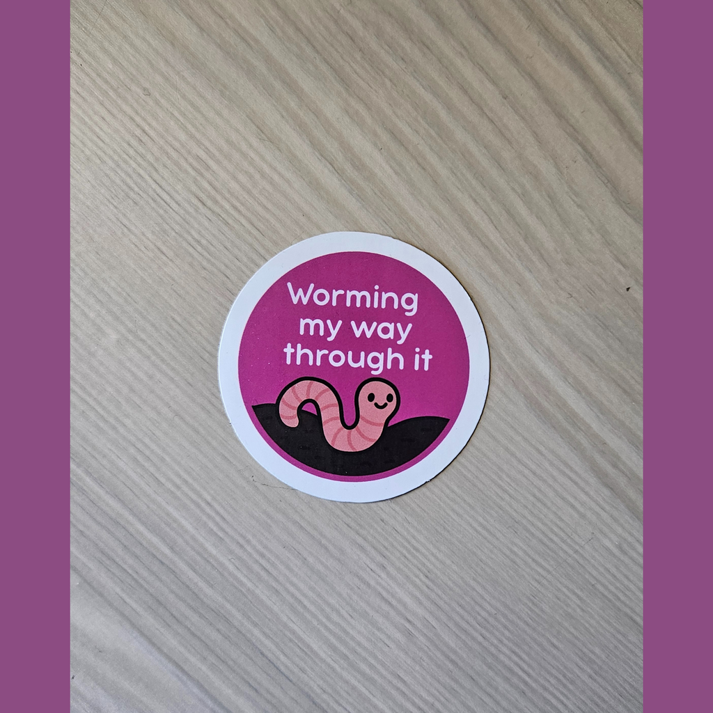 Worming My Way Through it