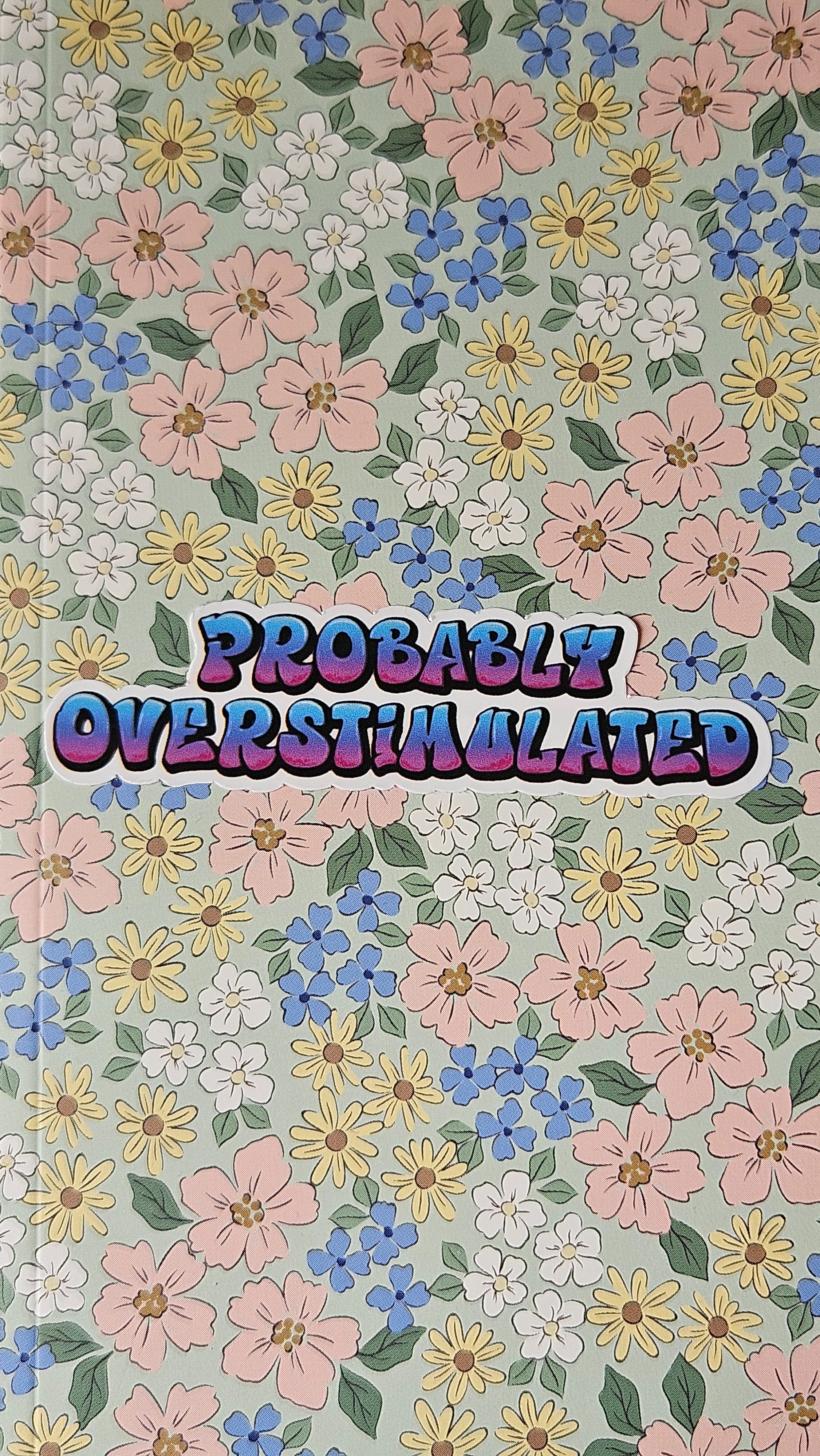 Probably Overstimulated