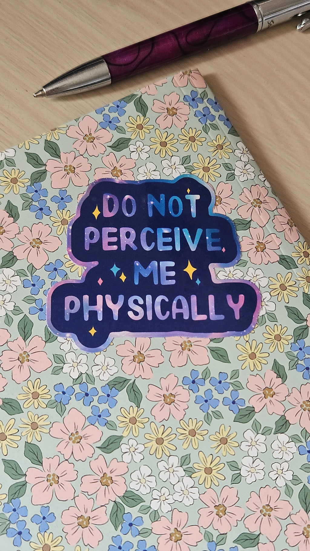 Do not perceive me physically
