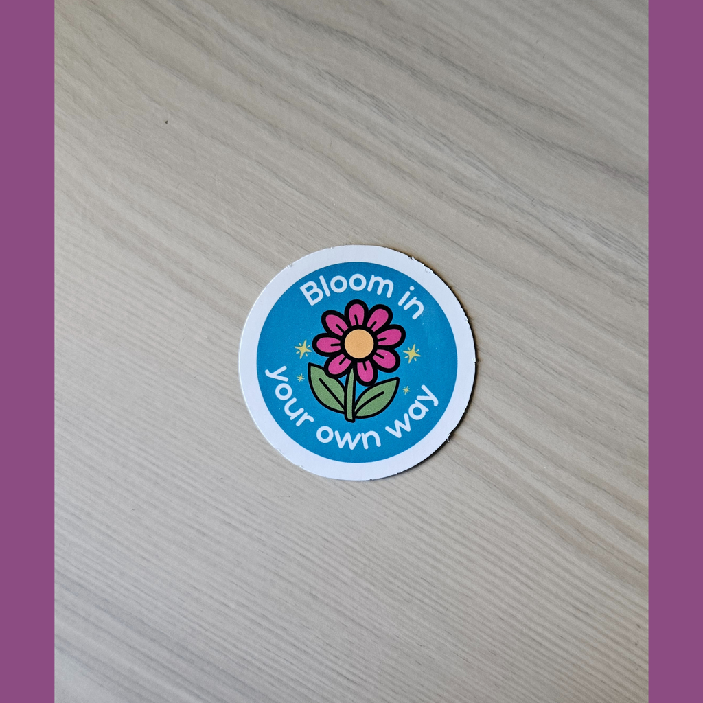 Bloom In Your Own Way
