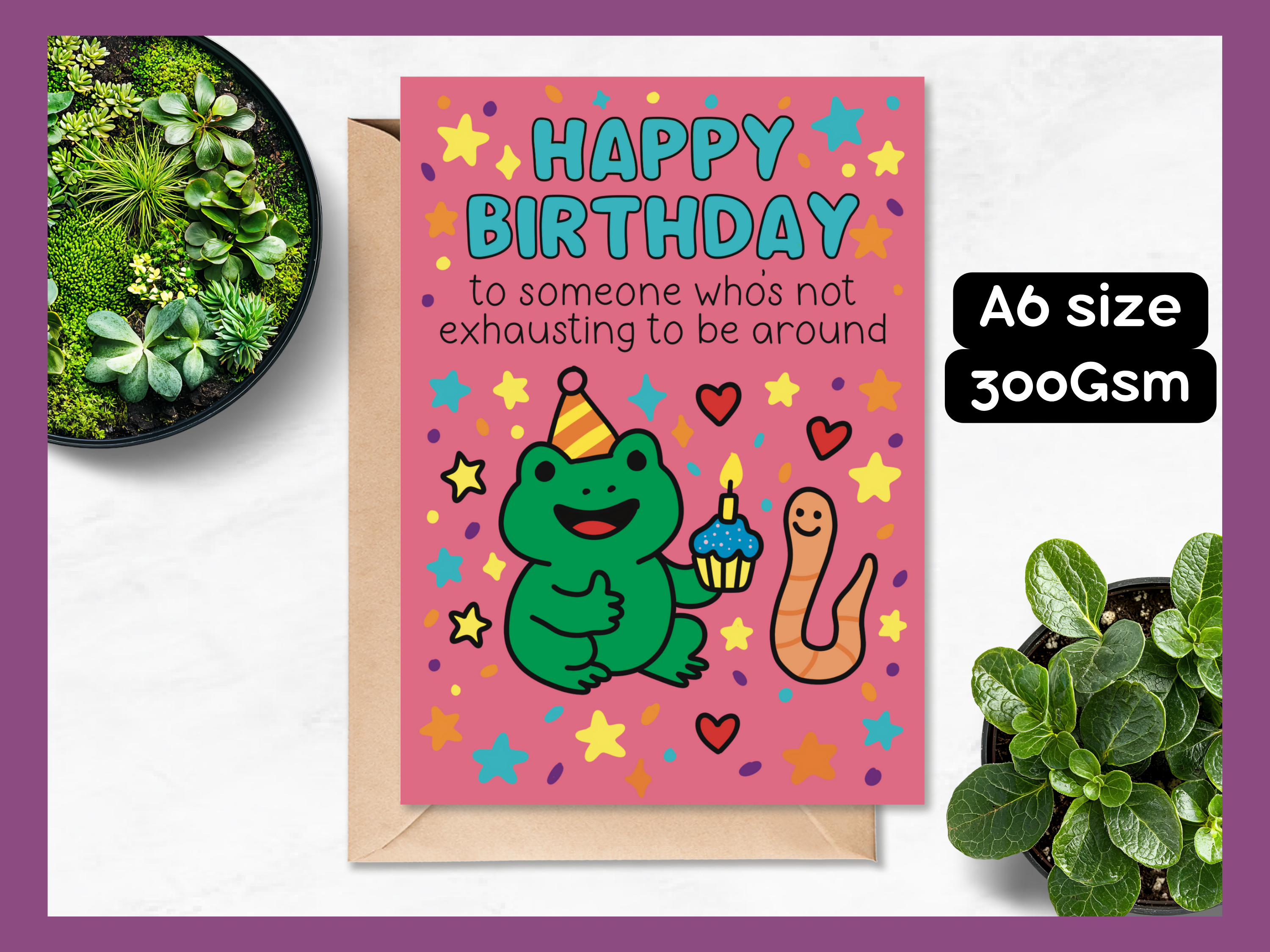 Happy Birthday To Someone Who's Not Exhausting to Be Around” – Bright A6 Card
