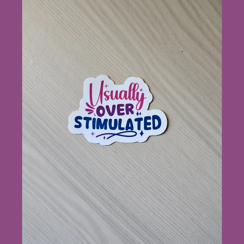 Usually Overstimulated